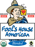 Fool's Decaf Swiss Water Organic Fair Trade House American - The Coffee Fool