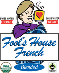Fool's Decaf Swiss Water Organic Fair Trade House French - The Coffee Fool