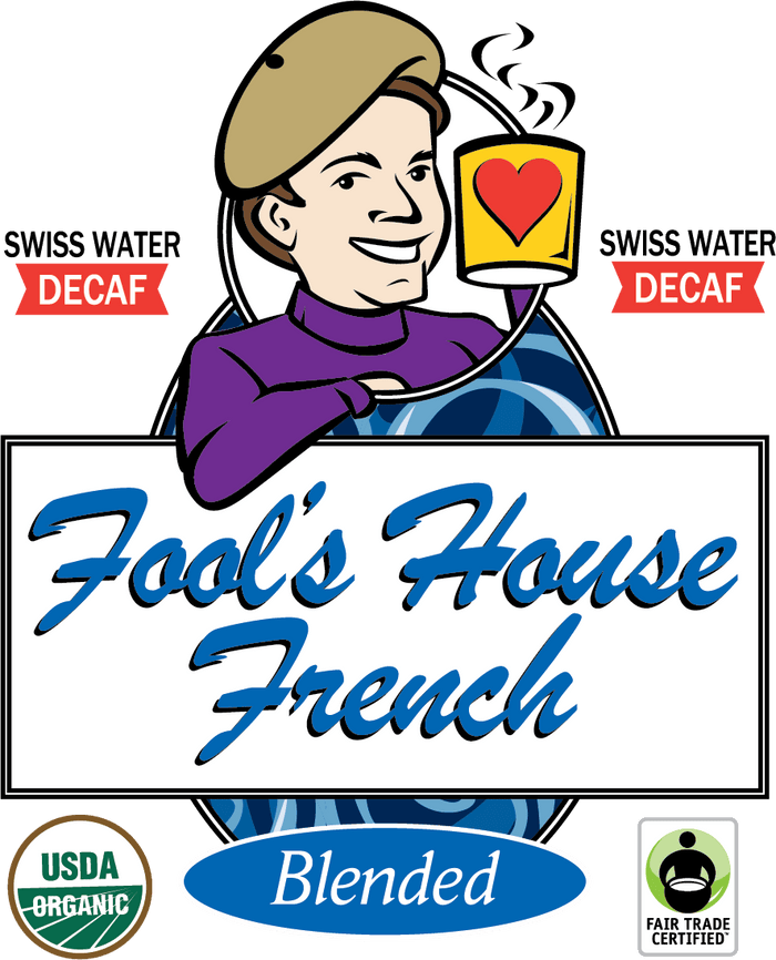 Fool's Decaf Swiss Water Organic Fair Trade House French - The Coffee Fool2043 - 0001