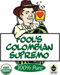 Fool's Organic Fair Trade Colombian Supremo - The Coffee Fool